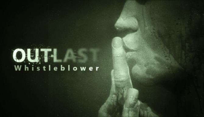 Outlast: Whistleblower DLC Crack